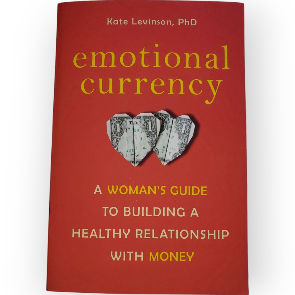 283-Emotional Currency: A Woman's Guide to Building  Healthy Relationshi…